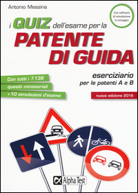 Quiz_Dell`esame_Per_La_Patente_Di_Guida_Eserciziario_Per_Le_Patenti_A_E_B_Con_Software_Di_Simu..._-Messina_Antonio